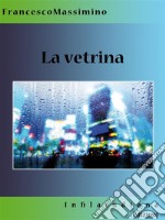 La vetrina. E-book. Formato EPUB ebook