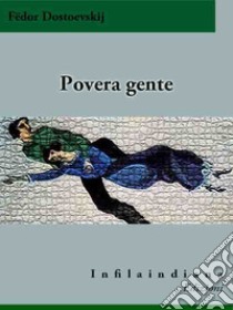 Povera gente. E-book. Formato EPUB ebook di Fedor Dostoevskij