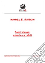 Danni biologici asbesto correlati. E-book. Formato PDF ebook