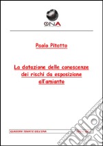 La datazione delle conoscenze dei rischi da esposizione all'amianto. E-book. Formato PDF ebook