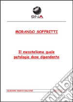 Il mesotelioma quale patologia dose dipendente. E-book. Formato PDF ebook