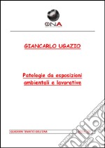 Patologie da esposizioni ambientali e lavorative. E-book. Formato PDF ebook