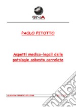 Aspetti medico legali delle patologie asbesto correlate. E-book. Formato PDF ebook