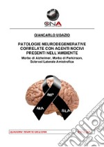 Patologie neurodegenerative correlate con agenti nocivi presenti nell'ambiente. E-book. Formato PDF ebook