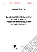 Quale giustizia per il minore autore di reato. E-book. Formato EPUB ebook