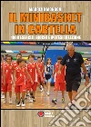 Il minibasket in cartella . E-book. Formato EPUB ebook di Maurizio Mondoni