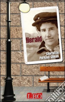 Herald. E-book. Formato Mobipocket ebook di Charlotte Perkins Gilman