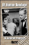 Of human bondage. E-book. Formato Mobipocket ebook di W. Somerset Maugham