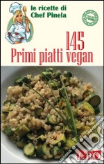 145 primi piatti vegan. E-book. Formato EPUB ebook