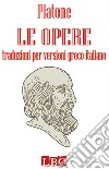 Le Opere - versioni greco-italianotraduzioni per versioni greco-italiano. E-book. Formato Mobipocket ebook