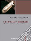 La censura in psicanalisiDalla censura conservativa alla censura innovativa. E-book. Formato EPUB ebook di Antonello Sciacchitano