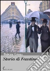 Storia di Faustine. E-book. Formato Mobipocket ebook di Patrizia Crippa