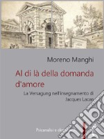 Al di là della domanda d&apos;amoreLa Versagung nell&apos;insegnamento di Jacques Lacan. E-book. Formato EPUB ebook