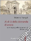 Al di là della domanda d'amore: La Versagung nell'insegnamento di Jacques Lacan. E-book. Formato EPUB ebook di Moreno Manghi