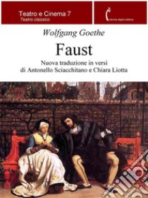 FaustUna tragedia. E-book. Formato Mobipocket ebook di Johann wolfgang von Goethe