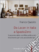 Da Lacan in Italia a SpazioZero. E-book. Formato Mobipocket