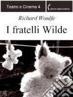 I fratelli Wilde. E-book. Formato EPUB ebook