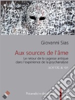 Aux source de l’âme. Le retour de la sagesse antique dans la psychanalyse. E-book. Formato Mobipocket ebook