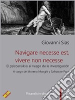 Navigare necesse est, vivere non necesse. El psicoanálisis al riesgo de la investigación. E-book. Formato PDF ebook