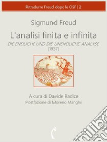 L'analisi finita e infinita. E-book. Formato PDF ebook di Sigmund Freud