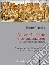 Sovranità, libertà e partecipazione. II. I presupposti ebraico-cristiani della sovranità globalizzataPer un’etica politica globale. E-book. Formato PDF ebook di Ettore Perrella