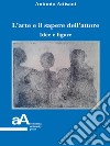 L'arte e il sapere dell'attore: Idee e figure. E-book. Formato PDF ebook di  Antonio Attisani