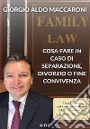 Cosa fare in caso di separazione, divorzio o fine convivenza. E-book. Formato Mobipocket ebook di Giorgio Aldo Maccaroni