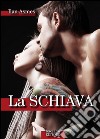 La schiava. E-book. Formato EPUB ebook