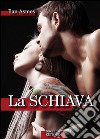 La schiava. E-book. Formato EPUB ebook