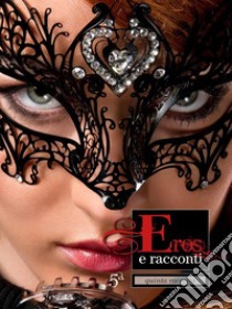 Eros e Racconti 5ª Raccolta. E-book. Formato EPUB ebook di Ilan Asmes