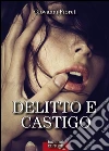 Delitto e castigo. E-book. Formato Mobipocket ebook di Giovanni Fioret