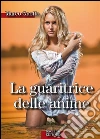 La guaritrice delle anime. E-book. Formato PDF ebook di Marco Gnoffo