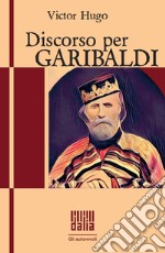 Discorso per Garibaldi. E-book. Formato Mobipocket ebook