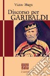 Discorso per Garibaldi. E-book. Formato Mobipocket ebook