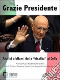 Grazie PresidenteAnalisi e bilanci della . E-book. Formato EPUB ebook di Maria Margherita Peracchino