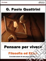 Pensare per vivere Filosofia ed etica. E-book. Formato EPUB