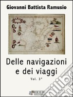 Delle navigazioni e dei viaggi vol. 3. E-book. Formato Mobipocket ebook