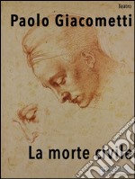 La morte civile. E-book. Formato EPUB ebook