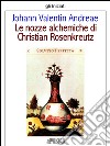 Le nozze alchemiche di Christian Rosenkreutz. E-book. Formato Mobipocket ebook di Johann Valentin Andreae