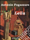 Leila. E-book. Formato Mobipocket ebook di Antonio Fogazzaro