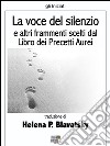 La voce del silenzio. E-book. Formato EPUB ebook di Helena P. Blavatsky