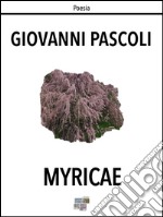 Myricae. E-book. Formato EPUB ebook