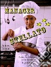 Manager stellato. Cooking team building per far crescere la tua azienda. E-book. Formato EPUB ebook di Andrea Ceriani