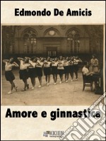 Amore e ginnastica. E-book. Formato EPUB ebook