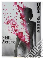 Una donna. E-book. Formato EPUB ebook