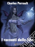 I racconti delle fate. E-book. Formato EPUB ebook