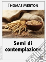 Semi di contemplazione. E-book. Formato EPUB ebook