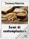 Semi di contemplazione. E-book. Formato EPUB ebook