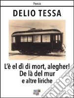 L&apos;è el dì di mort, alegher!. E-book. Formato EPUB