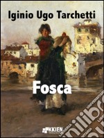 Fosca. E-book. Formato EPUB ebook